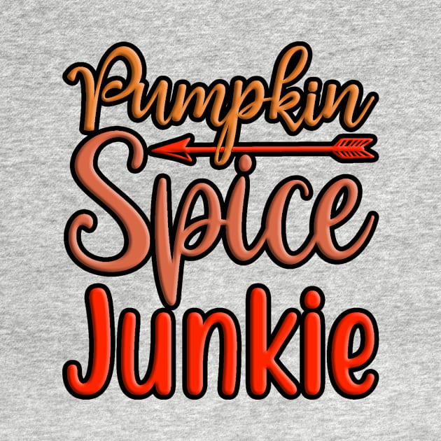 Pumpkin Spice Junkie, colorful autumn, fall seasonal design by crazytshirtstore